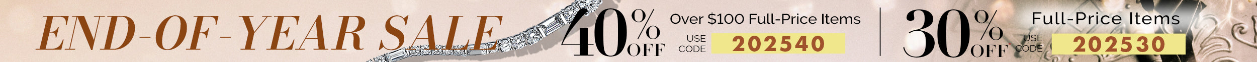 End-of-Year Sale banner with a festive golden background featuring sparkling jewelry, including a cubic zirconia necklace. Text highlights '40% off over $100 full-price items' and '30% off full-price items' with discount codes '202540' and '202530' respectively. A clock showing midnight adds a New Year theme.